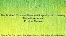 The Budded Cross in Silver with Lapis Lazuli ...Jewelry Made in America Review