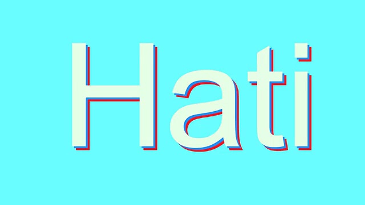 How to Pronounce Hati