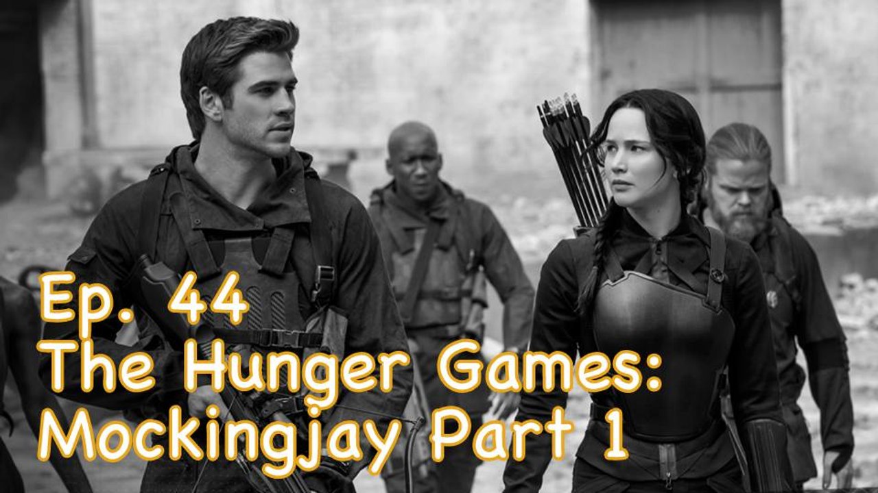 Ep. 45 The Hunger Games: Mockingjay Part 1- CUI