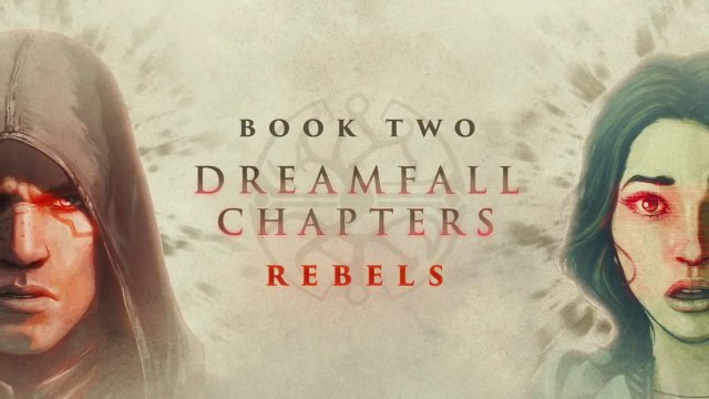 Dreamfall Chapters - Trailer Rebels