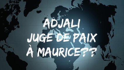 #ADJALI Judge de Paix à Maurice? #VRNews 16