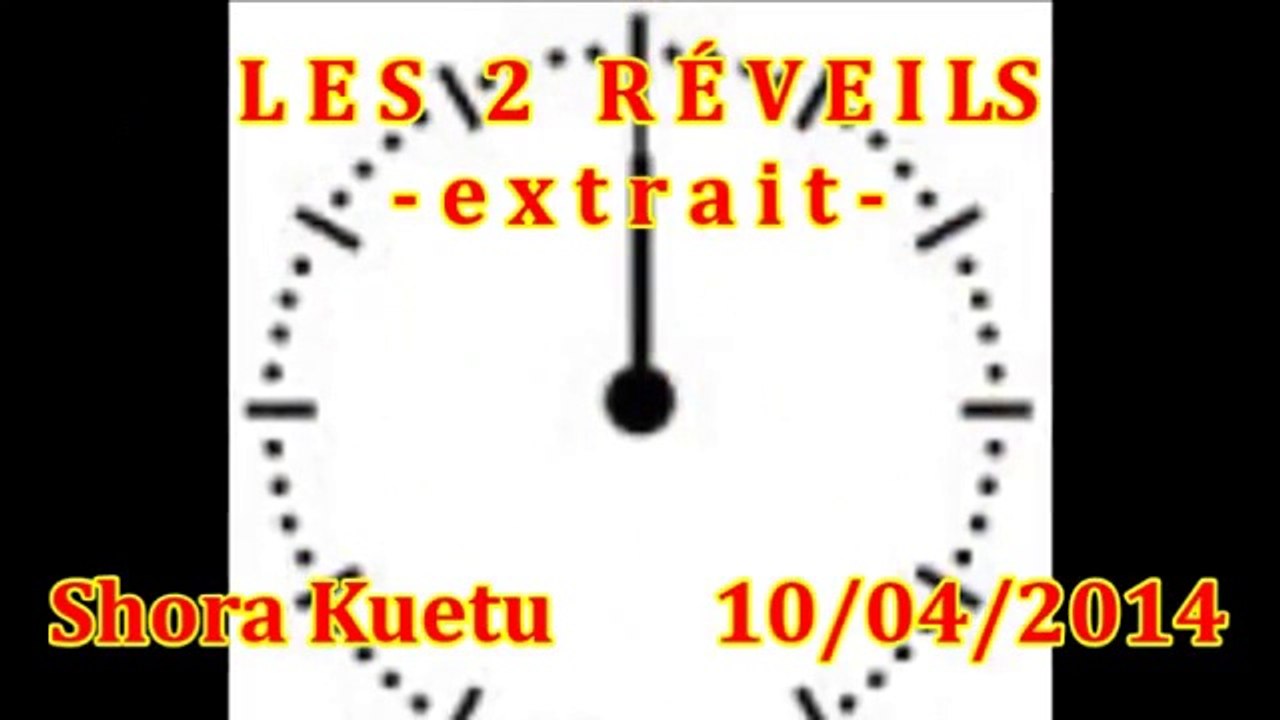 LES 2 RÉVEILS - (Shora Kuetu)