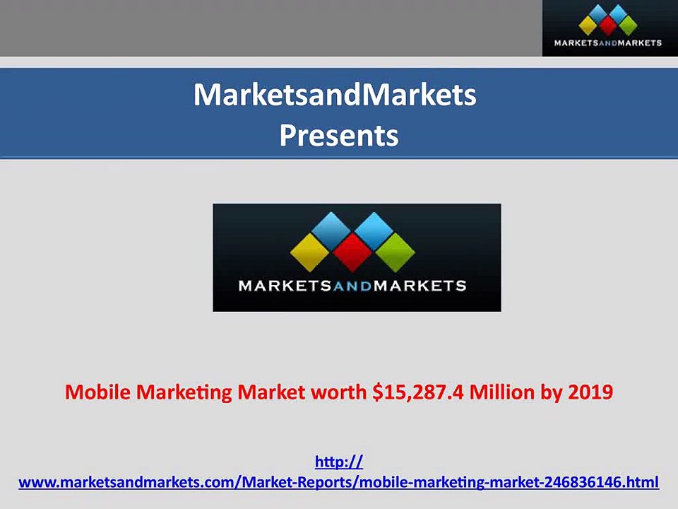 Mobile Marketing Market worth $15,287.4 Million by 2019