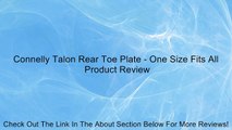 Connelly Talon Rear Toe Plate - One Size Fits All Review