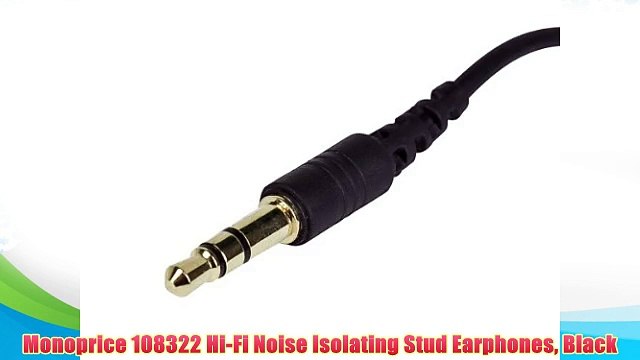 Best buy Monoprice 108322 Hi-Fi Noise Isolating Stud Earphones Black