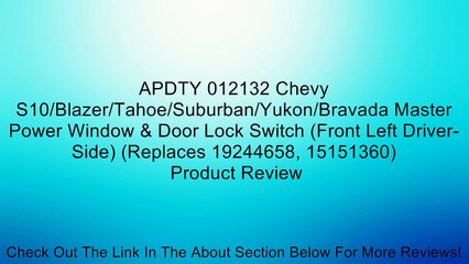 Download Video: APDTY 012132 Chevy S10/Blazer/Tahoe/Suburban/Yukon/Bravada Master Power Window & Door Lock Switch (Front Left Driver-Side) (Replaces 19244658, 15151360) Review