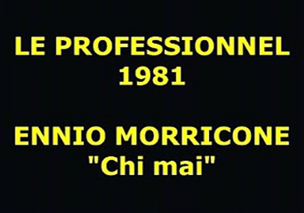 Ennio Morricone : "Le Professionnel (Chi Mai)"