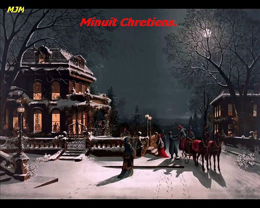 Minuit Chretiens - ( cantique de Noel ) - Chants de Noel