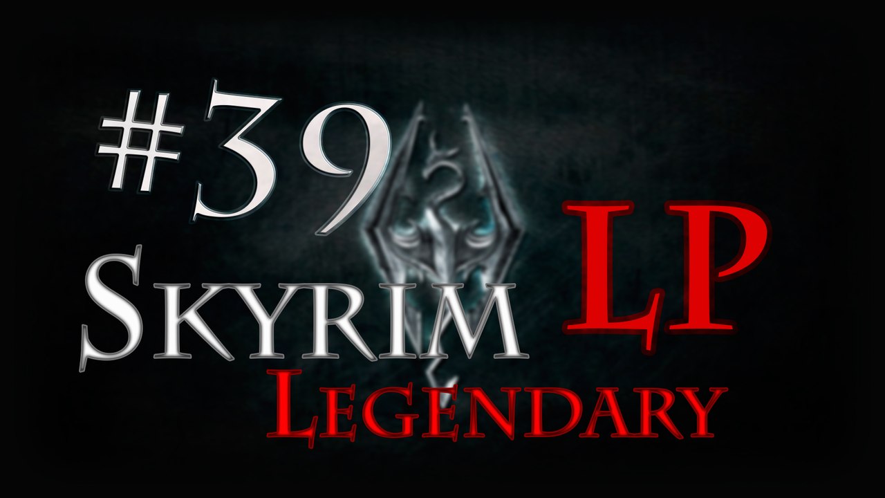 LP Skyrim Legendary - Ep 39: Les catacombs de Potema