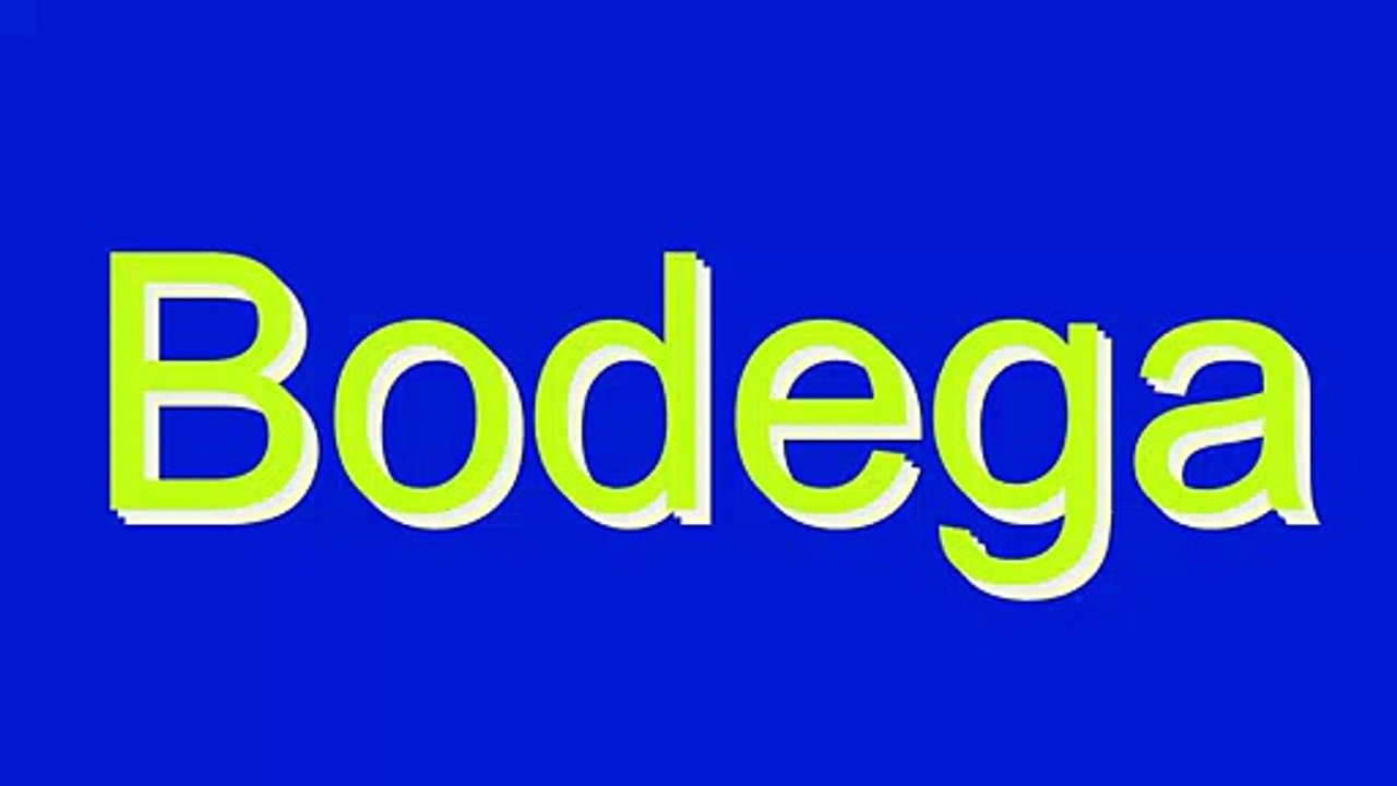 How to Pronounce Bodega