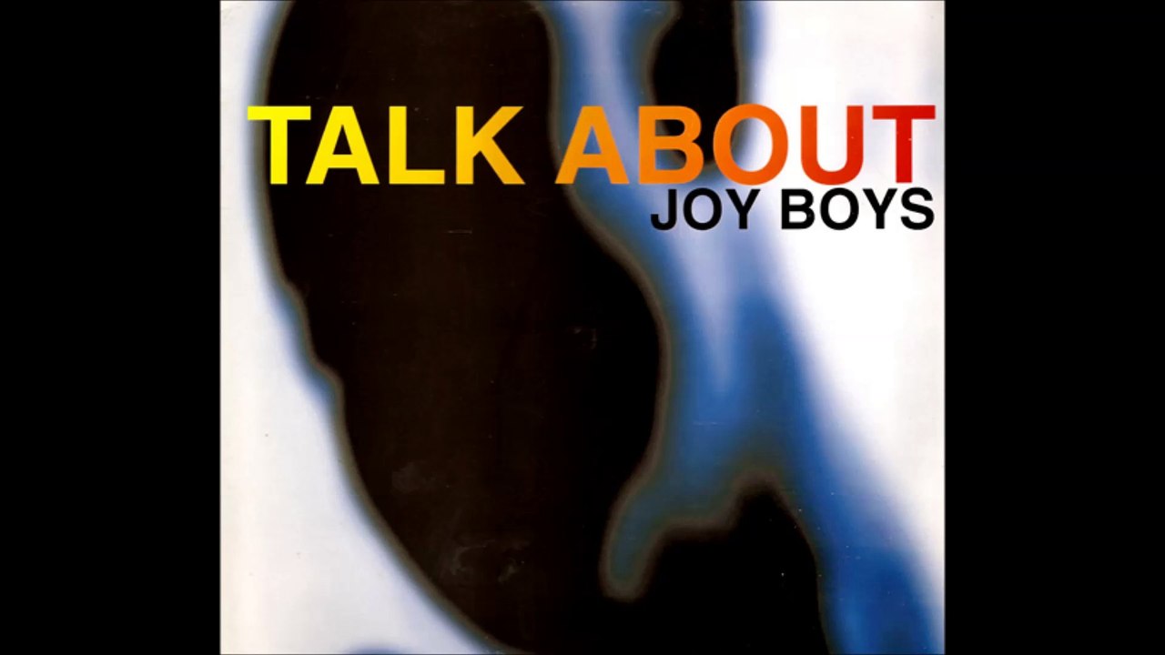 Joy Boys - Talk About (A1) (The Original Mix) (1993)