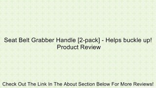 Seat Belt Grabber Handle [2-pack] - Helps buckle up! Review