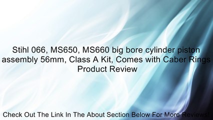 Stihl 066, MS650, MS660 big bore cylinder piston assembly 56mm, Class A Kit, Comes with Caber Rings Review