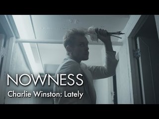 NOWNESS Loves: Charlie Winston’s “Lately” by Ellis Bahl