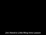 Jimi Hendrix - Little Wing Intro Lesson - Note By Note Lick By Lick Lesson Part 2