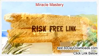 Miracle Mastery Review (First 2014 product Review)