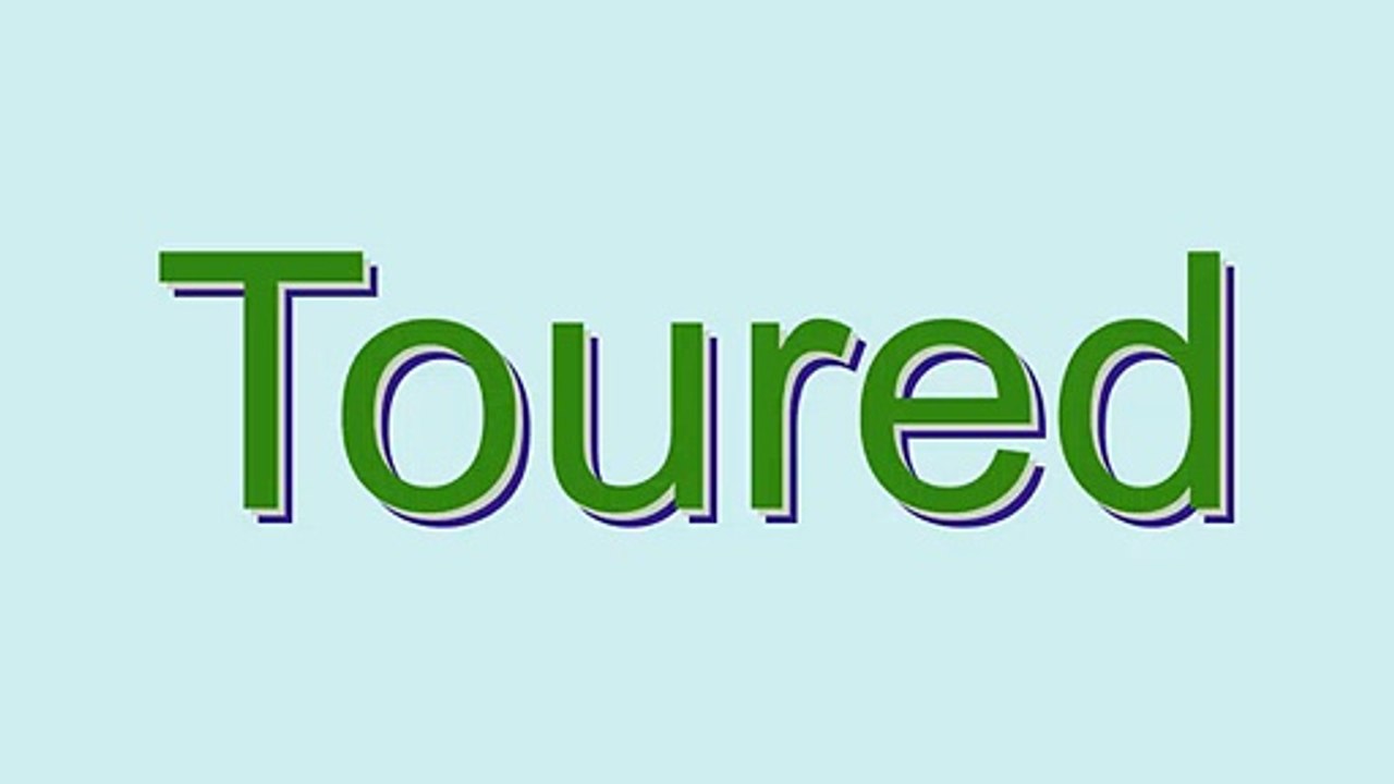 How to Pronounce Toured