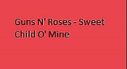 Guns N' Roses - Sweet Child O' Mine -download in description-