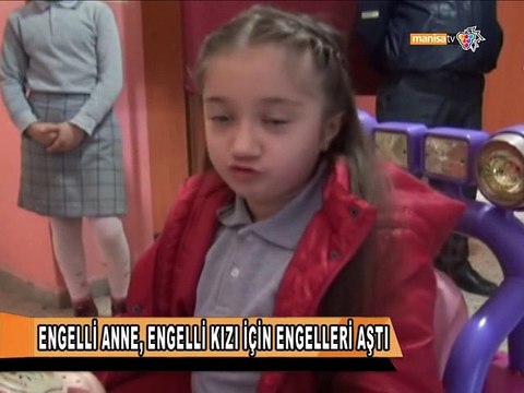 ENGELLİ ANNE, ENGELLİ KIZI İÇİN ENGELLERİ AŞTI