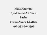 Pushto Naat  Syed Saeed Ali Shah Bacha 2015 No 2