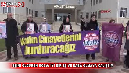 ''İyi bir eş olmaya çalıştım'' dedi karısını öldürdü