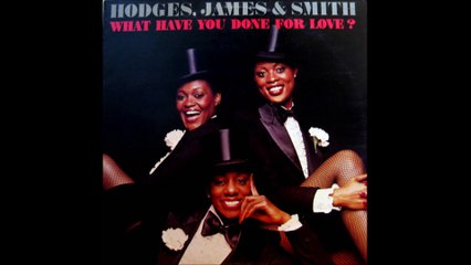 Hodges, James & Smith - What Have You Done For Love (1979)
