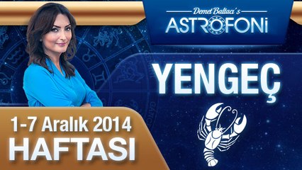 YENGEÇ Burcu HAFTALIK Yorum ( 1-7 Aralık 2014)