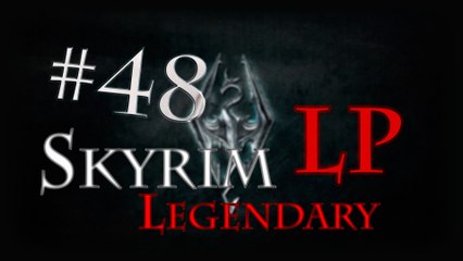 LP Skyrim Legendary - Ep 48: Wyrmstooth Temple
