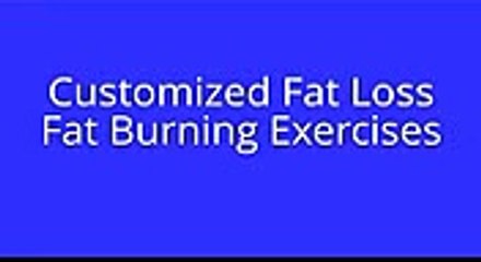 Customized Fat Loss - Fat Burning Exercises Review