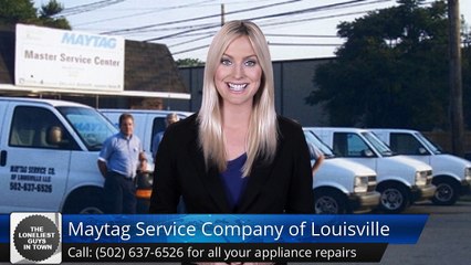 Maytag Service Company of Louisville Louisville         Terrific         5 Star Review by Mike M.