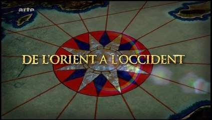 De L'Orient A L'Occident - Episode 1 - Entre Le Tigre & L'Euphrate