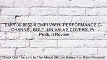 EMPI 00-8852-0 EMPI VW HI-PERFORMANCE C-CHANNEL BOLT -ON VALVE COVERS, Pr. Review