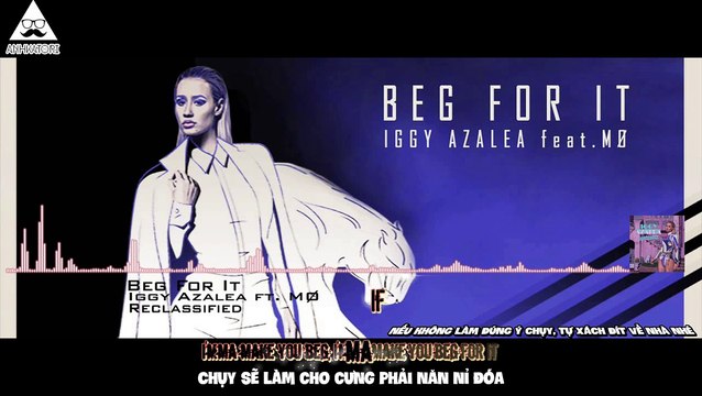 [Lyrics + Vietsub] Beg For It - Iggy Azalea ft. MO