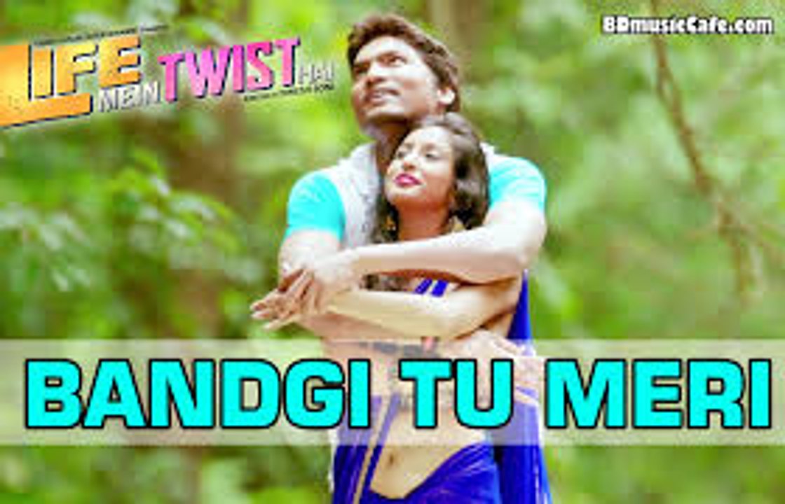 Bandgi Tu Meri (Life Mein Twist Hai) Full HD Video Song