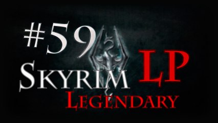 LP Skyrim Legendary - Ep 59: Stonehill Bluff