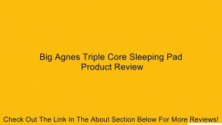 Big Agnes Triple Core Sleeping Pad Review