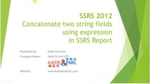 SSRS concatenate two string fields video SSRS 2012