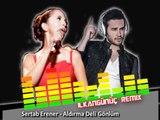 Sertab Erener - İlkan Günüç Aldırma Deli Gönlüm Remix Dinle