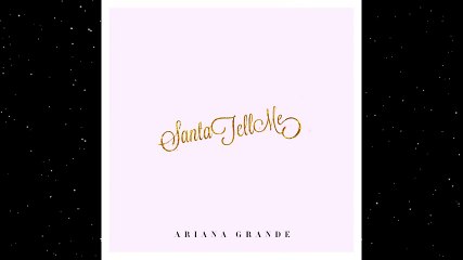 Ariana Grande - Santa Tell Me