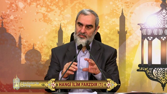 62) Hadislerle Diriliş - HANGİ İLİM FARZDIR (1) - Nureddin Yıldız - Sosyal Doku Vakfı