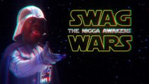SWAG WARS - The Nigga Awakens (Parodie)
