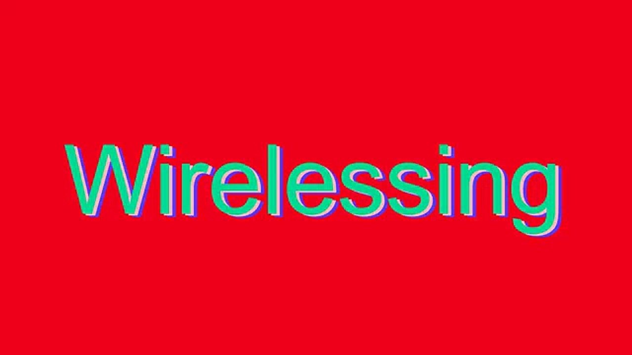 How to Pronounce Wirelessing
