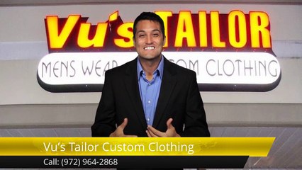 Vu's Tailor Plano         Perfect         Five Star Review by Leslie G.