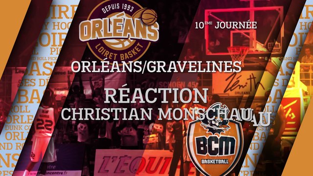 Réaction de Christian Monschau - J10 - Orléans reçoit le BCM Gravelines