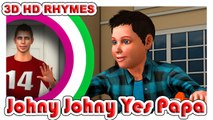 Johny Johny Yes Papa Nursery Rhymes With Lyrics | 3D rhymes For KINDERGARTEN Videos