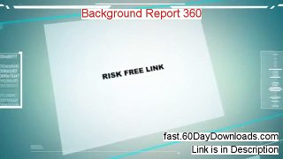 Background Report 360 - Background Report 360