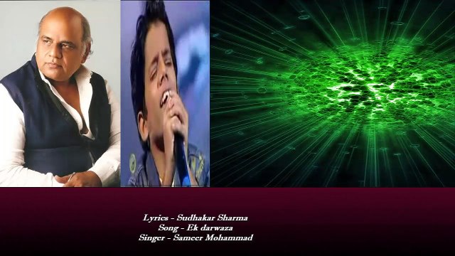 Sudhakar Sharma - Song - Ek darwaza - Singer - Sameer Mohammad