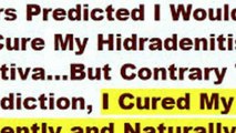 Fast hidradenitis suppurativa cure the answer to hidradenitis suppurativa is there a cure