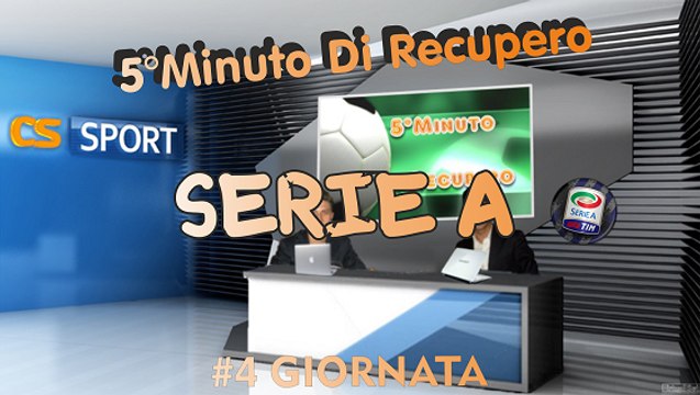 5°Minuto Di Recupero (Serie A) 4°Giornata