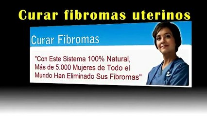 Como curar fibromas sin cirugía